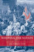 Birthing the Nation: Sex, Science, and the Conception of Eighteenth-Century Britons