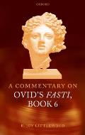A Commentary on Ovid's Fasti, Book 6