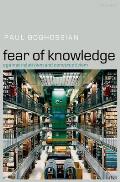 Fear of Knowledge Against Relativism & Constructivism