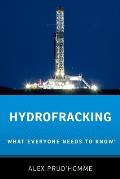 Hydrofracking: What Everyone Needs to Know(r)