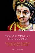 Vicissitudes of the Goddess: Reconstructions of the Gramadevata in India's Religious Traditions