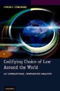 Codifying Choice of Law Around the World: An International Comparative Analysis