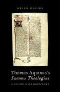 Thomas Aquinas's Summa Theologiae: A Guide and Commentary