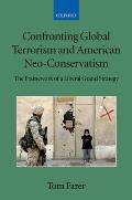 Confronting Global Terrorism and American Neo-Conservativism