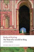 The Man Who Would Be King and Other Stories