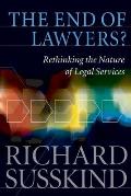 End of Lawyers Rethinking the Nature of Legal Services