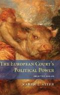The European Court's Political Power: Selected Essays