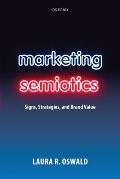 Marketing Semiotics: Signs, Strategies, and Brand Value