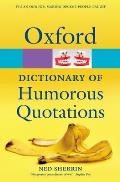 Oxford Dictionary of Humorous Quotations Oxford Dictionary of Humorous Quotations