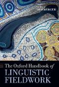 The Oxford Handbook of Linguistic Fieldwork
