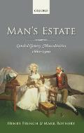 Man's Estate: Landed Gentry Masculinities, 1660-1900