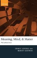 Meaning, Mind, and Matter: Philosophical Essays
