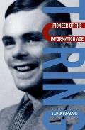 Turing Pioneer of the Information Age