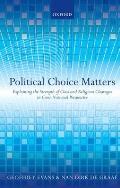 Political Choice Matters: Explaining the Strength of Class and Religious Cleavages in Cross-National Perspective