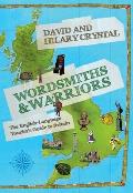 Wordsmiths & Warriors The English Language Tourists Guide to Britain