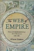 Web of Empire English Cosmopolitans in an Age of Expansion 1560 1660