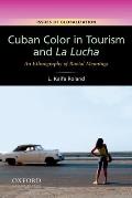 Cuban Color in Tourism and La Lucha