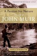 Passion for Nature the Life of John Muir