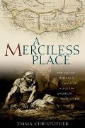 Merciless Place The Fate of Britains Convicts After the American Revolution
