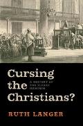 Cursing the Christians?: A History of the Birkat Haminim