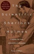 Scientific Sherlock Holmes Cracking the Case with Science & Forensics
