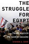 Struggle For Egypt From Nasser To Tahrir Square