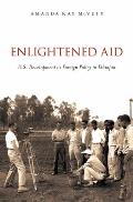 Enlightened Aid: U.S. Development as Foreign Policy in Ethiopia
