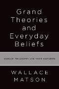 Grand Theories & Everyday Beliefs