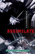 Assimilate A Critical History of Industrial Music