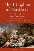 The Kingdom of Matthias: A Story of Sex and Salvation in 19th-Century America