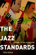 Jazz Standards A Guide to the Repertoire