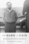 Mark of Cain: Guilt and Denial in the Post-War Lives of Nazi Perpetrators