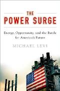 Power Surge Energy Opportunity & the Battle for Americas Future