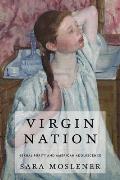 Virgin Nation Sexual Purity & American Adolescence