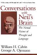 Conversations with Neils Brain The Neural Nature of Thought & Language