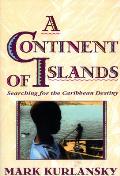 Continent of Islands Searching for the Caribbean Destiny
