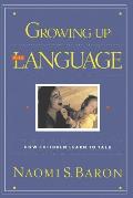 Growing Up with Language