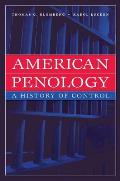 American Penology A History Of Control