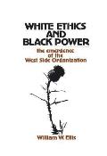 White Ethics and Black Power: The Emergence of the West Side Organization