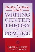 Allyn and Bacon Guide To Writing Center Theory and Practice (01 Edition)