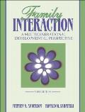 Family Interaction A Multigeneratio 3rd Edition