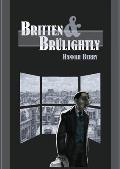 Britten & Brulightly