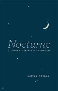 Nocturne: A Journey in Search of Moonlight
