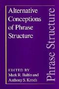 Alternative Conceptions of Phrase Structure