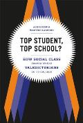 Top Student, Top School?: How Social Class Shapes Where Valedictorians Go to College