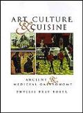 Art, Culture, and Cuisine: Ancient and Medieval Gastronomy