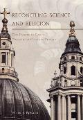 Reconciling Science & Religion The Debate in Early Twentieth Century Britain