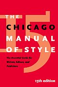 Chicago Manual of Style 15th Edition The Essential Guide for Writers Editors & Publishers