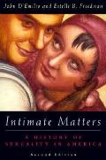 Intimate Matters A History of Sexuality in America