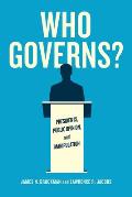 Who Governs?: Presidents, Public Opinion, and Manipulation